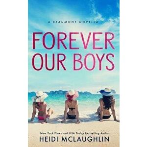 Forever Our Boys, Paperback - Heidi McLaughlin imagine