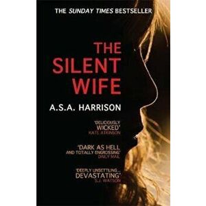 Silent Wife: The gripping bestselling novel of betrayal, rev, Paperback - A S A Harrison imagine