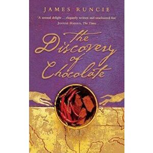 The Discovery of Chocolate, Paperback - James Runcie imagine