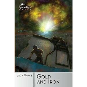 Gold and Iron, Paperback - Ted Gioia imagine