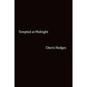 Tempted at Midnight, Paperback - Cheris Hodges imagine