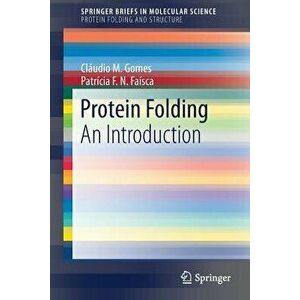 Protein Folding: An Introduction - Claudio Gomes imagine