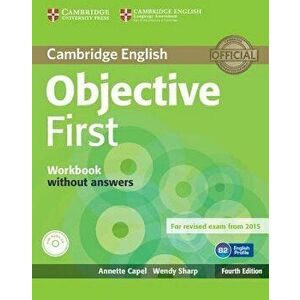 Objective First Workbook Without Answers with Audio CD, Paperback - Annette Capel imagine