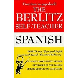 The Berlitz Self-Teacher: Spanish, Paperback - Berlitz Publishing Company imagine