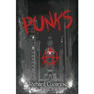 Punks, Paperback - Richard Cucarese imagine