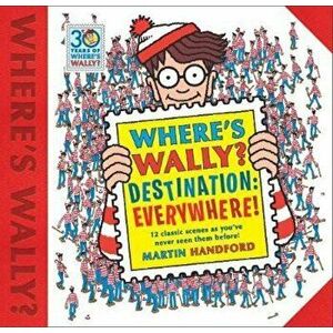 Where's Wally' Destination: Everywhere!, Hardcover - Martin Handford imagine
