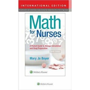 Math For Nurses. : A Pocket Guide to Dosage Calculations and Drug Preparation, Paperback - Mary Jo Boyer imagine