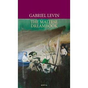 Maltese Dreambook, Paperback - Gabriel Levin imagine