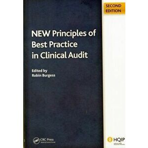 New Principles of Best Practice in Clinical Audit, Paperback - John Moorhead imagine