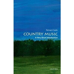 Country Music: A Very Short Introduction, Paperback - Richard Carlin imagine
