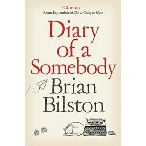 Diary of a Somebody, Paperback - Brian Bilston imagine