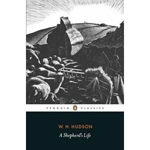 Shepherd's Life, Paperback - W. H. Hudson imagine