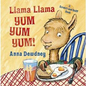 Llama Llama Yum Yum Yum!, Hardcover - Anna Dewdney imagine