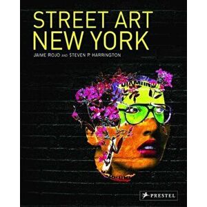 Street Art New York, Hardback - Steven P. Harrington imagine