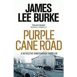 Dave Robicheaux on the Purple Cane Road, Paperback - James Lee Burke imagine