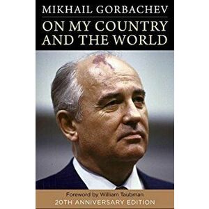 On My Country and the World, Paperback - Mikhail Gorbachev imagine
