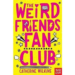 Weird Friends Fan Club, Paperback - Catherine Wilkins imagine