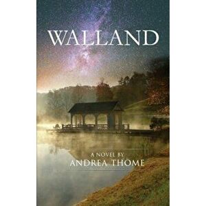 Walland, Paperback - Andrea Thome imagine