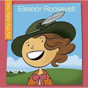 Eleanor Roosevelt, Paperback - Emma E. Haldy imagine
