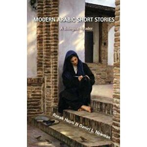 Modern Arabic Short Stories: A Bilingual Reader, Paperback - Ronak Husni imagine
