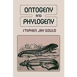 Ontogeny and Phylogeny, Paperback - Stephen Jay Gould imagine