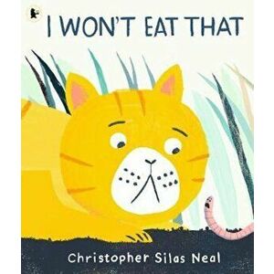 I Won't Eat That - Christopher Silas Neal imagine