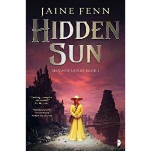 Hidden Sun: Shadowlands Book I, Paperback - Jaine Fenn imagine