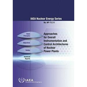Approaches for Overall Instrumentation and Control Architectures of Nuclear Power Plants, Paperback - *** imagine