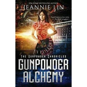 Gunpowder Alchemy, Paperback - Jeannie Lin imagine