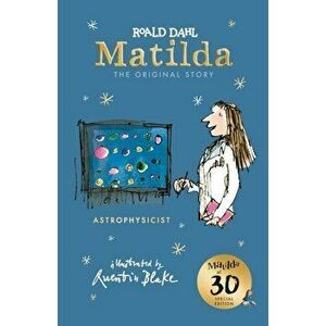 Matilda at 30: Astrophysicist - Roald Dahl imagine