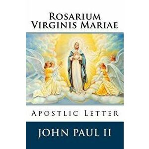 Rosarium Virginis Mariae, Paperback - J. Paul II imagine