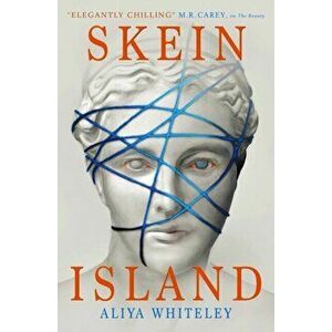 Skein Island, Paperback - Aliya Whiteley imagine