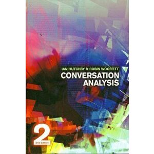 Conversation Analysis, Paperback - Robin Wooffitt imagine