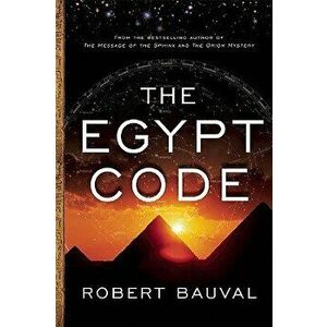 The Egypt Code, Paperback - Robert Bauval imagine