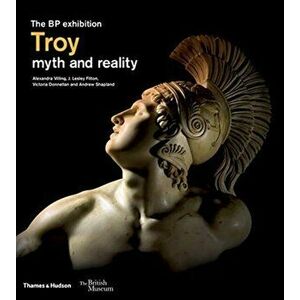 Troy: myth and reality, Hardback - Andrew Shapland imagine