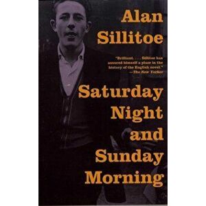 Saturday Night and Sunday Morning, Paperback - Alan Sillitoe imagine