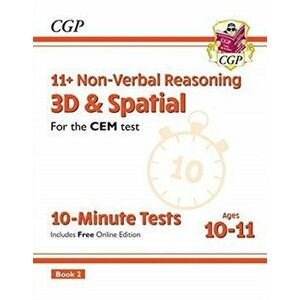 New 11+ CEM 10-Minute Tests: Non-Verbal Reasoning 3D & Spatial - Ages 10-11 Book 2 (with Online Ed), Paperback - CGP Books imagine