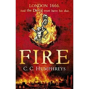 Fire, Paperback - C. C. Humphreys imagine