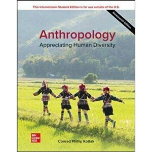 ISE Anthropology: Appreciating Human Diversity, Paperback - Conrad Kottak imagine