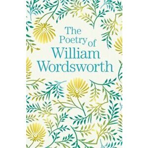 Poetry of William Wordsworth, Paperback - William Wordsworth imagine