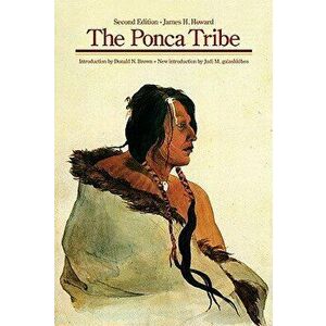 The Ponca Tribe, Paperback - James H. Howard imagine