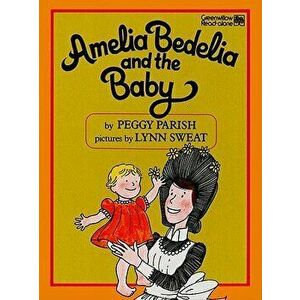Amelia Bedelia and the Baby, Hardcover - Peggy Parish imagine