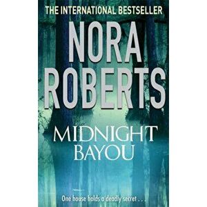 Midnight Bayou, Paperback - Nora Roberts imagine