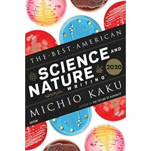 The Best American Science and Nature Writing 2020, Paperback - Michio Kaku imagine