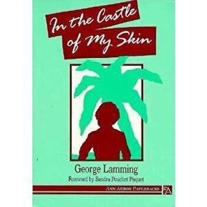 In the Castle of My Skin, Paperback - George Lamming imagine