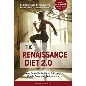 The Renaissance Diet 2.0: Your Scientific Guide to Fat Loss, Muscle Gain, and Performance: Your Scientific Guide to Fat Loss, Muscle Gain, and P, Pape imagine
