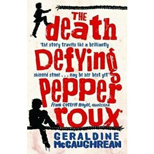 Death Defying Pepper Roux, Paperback - Geraldine McCaughrean imagine