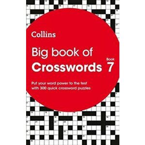 Big Book of Crosswords 7. 300 Quick Crossword Puzzles, Paperback - Collins Puzzles imagine