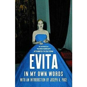 Evita: In My Own Words, Paperback - Eva Peron imagine
