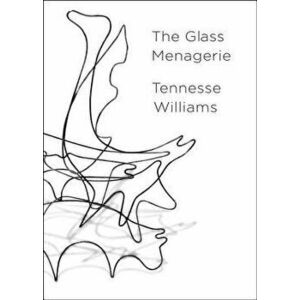 The Glass Menagerie, Hardcover - Tennessee Williams imagine
